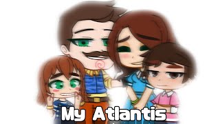 My Atlantis || Hello Neighbor || Gacha Meme Resimi