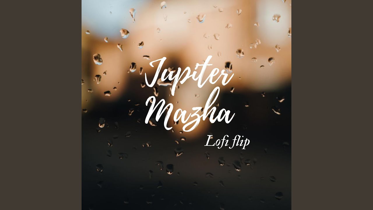 Jupiter Mazha Lofi Flip feat Sruthi