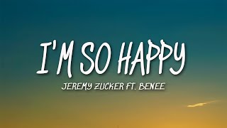 Jeremy Zucker - I'm So Happy (Lyrics) ft. BENEE