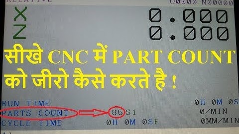 17) How to set Part Count zero in CNC turning center Fanuc Controller! CNC PROGRAMMING IN HINDI!