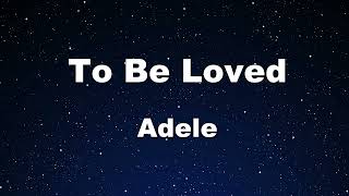 Karaoke♬ To Be Loved - Adele 【No Guide Melody】 Instrumental