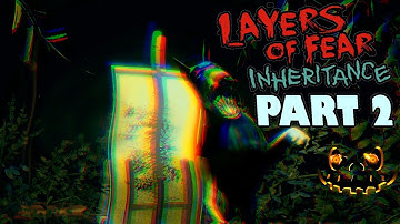 LAYERS OF FEAR: INHERITANCE PART-2 Walkthrough Gameplay PC