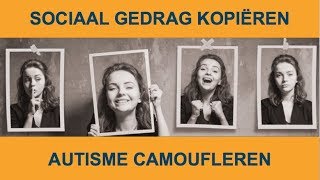 Sociaal gedrag kopieren, autisme camoufleren