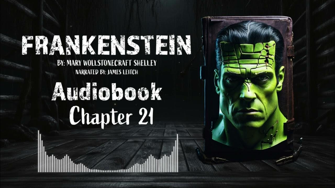 Frankenstein chapter 21 full audiobook frankenstein by mary
