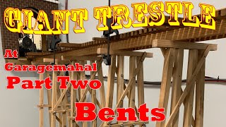 Modeling the Huge &quot;F&quot; Scale Trestle at Garagemahal - Part Two - The Trestle Bents (Legs)