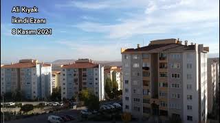 Ali Kıyak İkindi Ezanı 8 Kasım 2021 Pazartesi