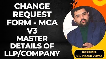 How to do correction in Master Data of the Company or LLP |Change Request Form MCA V3 #csvikashverma