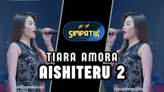 Download Lagu ASHITERU 2 - TIARA AMORA - SIMPATIK MUSIC - BUBUTAN SURABAYA - KLK AUDIO MP3