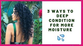 HOW TO GET THE MOST OUT OF YOUR DEEP CONDITIONER