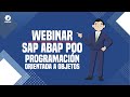 Webinar SAP ABAP POO - Programación Orientada a Objetos
