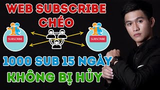 Cách Subscribe Chéo Nhanh Nhất Không Bị Đối Phương Hủy 2020