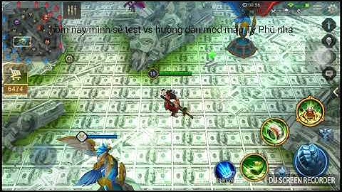 Test vs hướng dẩn mod liên quân. Máp: Tỷ Phủ Ngàn Đô #3