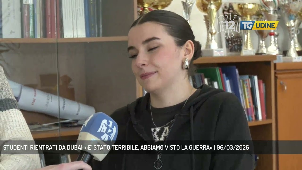 STUDENTI RIENTRATI DA DUBAI: «E' STATO TERRIBILE, ABBIAMO VISTO LA GUERRA» | 06/03/2026