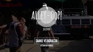 Alley-OoP! Freestyle Battle 2018 Ottavi SNAKE vs 6GRASSO - Piacenza