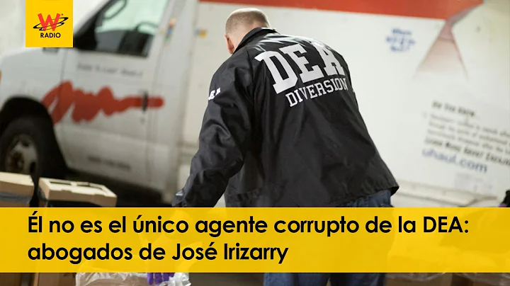 l no es el nico agente corrupto de la DEA: abogado...
