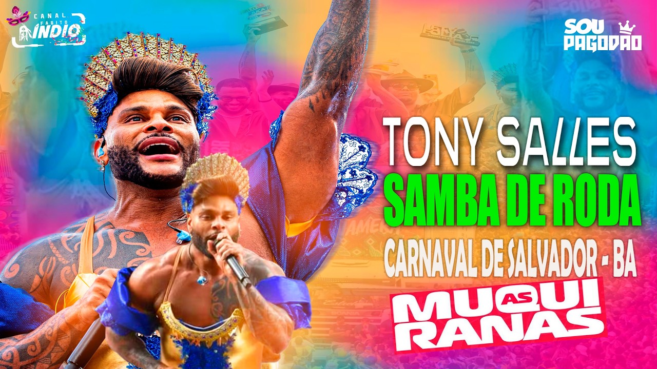 TONY SALLES nas MUQUIRANAS 2026 | SAMBA DE RODA e PAGODÃO DAS ANTIGAS POTPOURRI | Exclusivo Carnaval