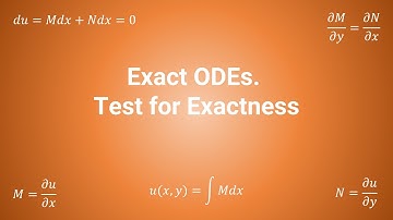 Exact ODEs - Test for Exactness