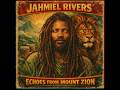 Artist: Jahmiel Rivers (Modern revival roots — spiritual & poetic) Album: Echoes from Mount Zion