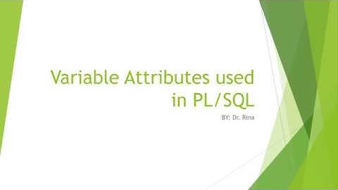 Lecture 5:- Variable attributes used in PL/SQL