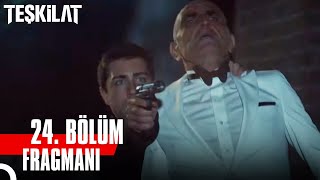 Teşkilat 24. Bölüm Fragmanı Damarlarında Akan Kan Benim