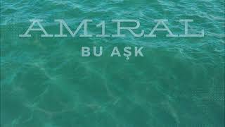 Am1Ral - Bu Aşk (Rework) Resimi
