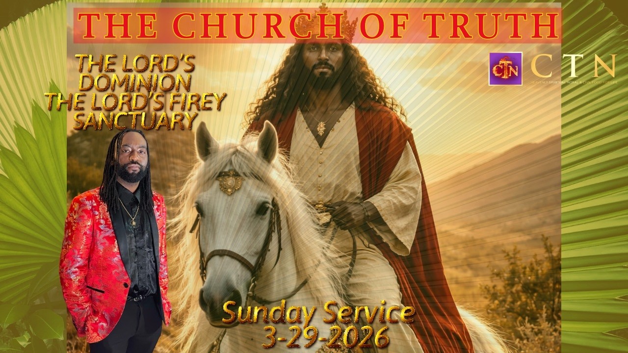 The Church of Truth The Lord's Dominion- CTN