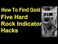 How To Find Gold: Five Hard rock Gold Indicator Hacks