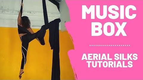 Aerial silks Tutorial - MUSIC BOX (beginner movement step-by-step)