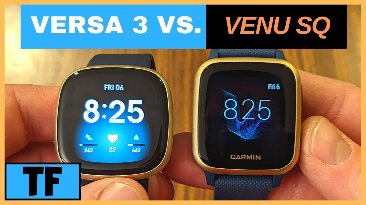 NEW FITBIT VERSA 3 VS. GARMIN VENU SQ 