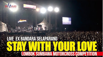 AMTENAR LIVE_ STAY WITH YOUR LOVE ( Live Ex Bandara Selaparang )