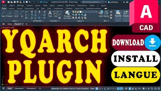 Comment Installer YQArch Sur AutoCAD Sur 2025