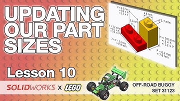 Lesson 10 - Updating our part dimensions and error fixing - SolidWorks Tutorial: LEGO Off-Road Buggy