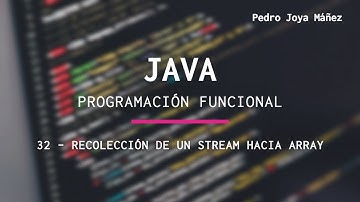 32 - Recolección de un stream hacia array