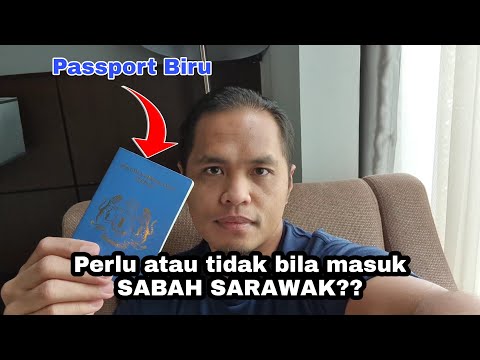 Orang semenanjung masuk Sabah Sarawak perlu passport atau tidak?