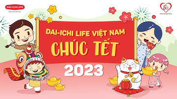 Dai-ichi Life Việt Nam Chúc Tết 2023