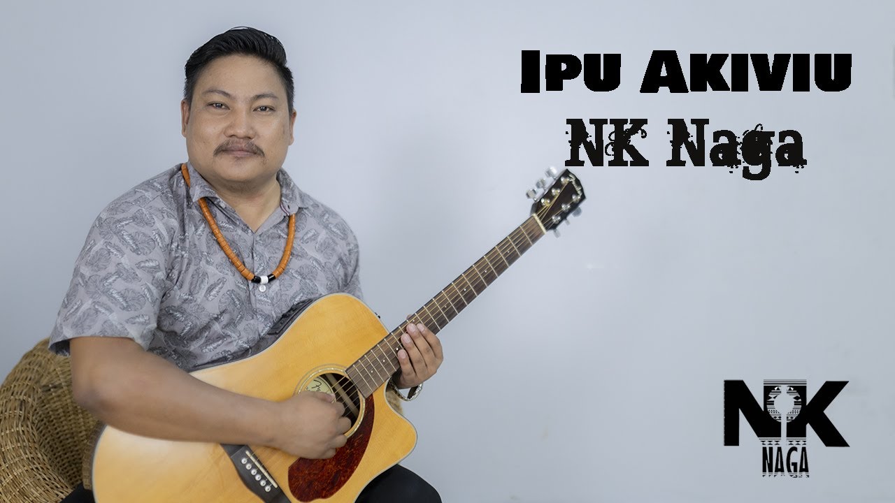 Ipu Akiviu  NK Naga  Fathers Day  Official Music Video  Sumi Naga