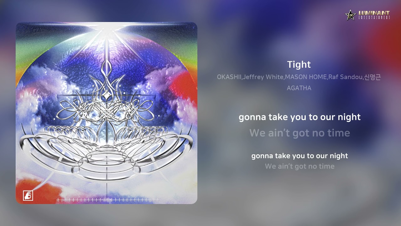 Watch OKASHII,Jeffrey White,MASON HOME,Raf Sandou,신명근 - Tight | 가사 (Lyrics) on YouTube Watch OKASHII,Jeffrey White,MASON HOME,Raf Sandou,신명근 - Tight | 가사 (Lyrics) on YouTube