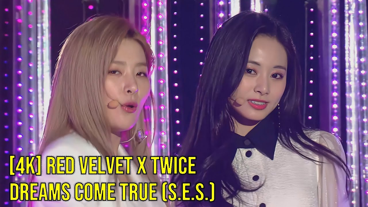 4K LIVE ] Red Velvet X TWICE - Dreams Come True (S.E.S.