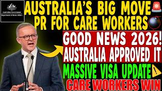 🚨 GOOD NEWS! Australia Makes BIG Visa Decision for Care Workers  Permanent Residency Pathway 2026 🇦🇺