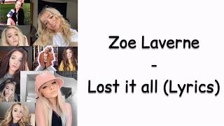 Zoe Laverne - Lost it all (lyrics)