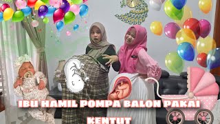 DRAMA PARODI LUCU//IBU HAMIL POMPA BALON JUMBO PAKAI KENTUT