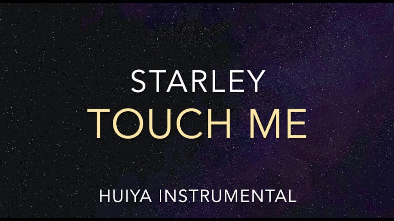 [Instrumental/karaoke] Starley Touch Me [+Lyrics] YouTube