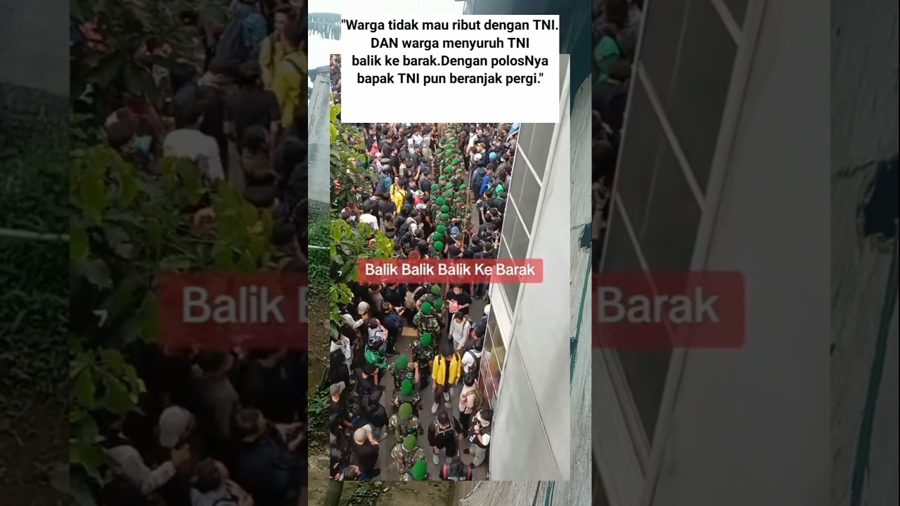 Warga Suruh TNI Balik ke Barak, Situasi Ricuh Berubah Tertib