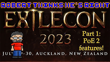 ExileCon 2023 Discussion (PoE2 features) - Robert Thinks He