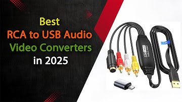 Top 5 Best RCA to USB Audio Video Converters 2025 🎥 | Digitize VHS, VCR & Camcorder Tapes Easily