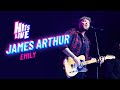 James Arthur - Emily (Live at Hits Live)