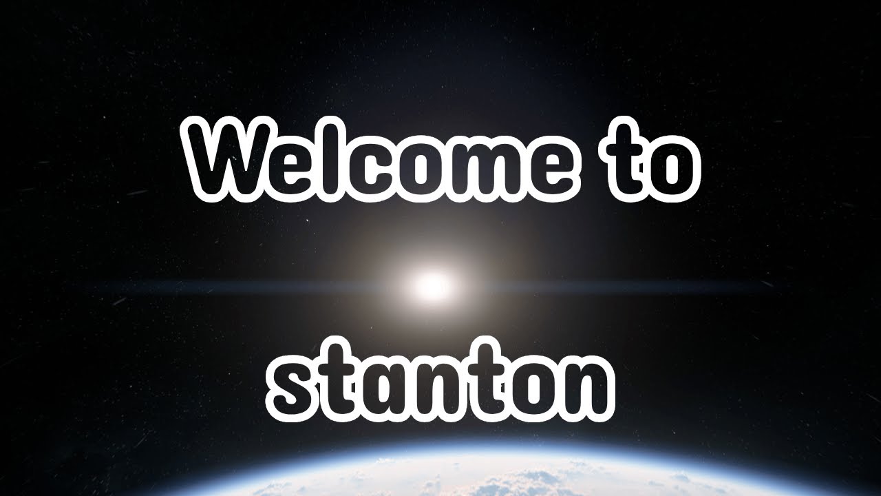 A tour of stanton cinematic