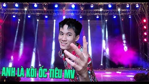 Anh Là Kòi Ốc Tiêu Đây  | OFFICIAL MUSIC VIDEO 4K