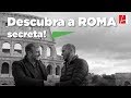 Viagem para a Itália: Descubra a Roma Secreta