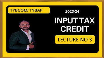 #3 TYBCOM Indirect Tax| GST| Input Tax Credit | SEM 6 | TYBMS | Siraj Shaikh | Mumbai University |